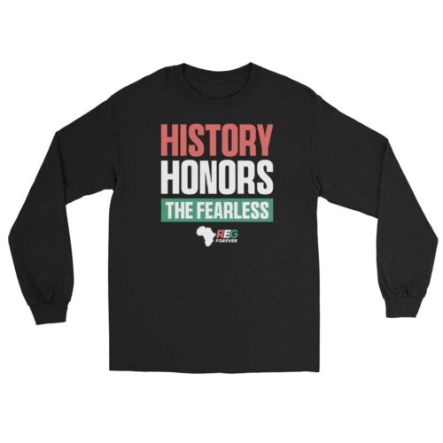 History Honors the Fearless Unisex Long Sleeve T-Shirt II