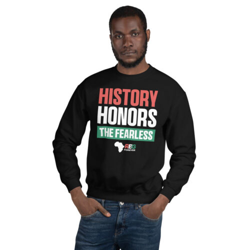 History Honors the Fearless Unisex Sweatshirt II
