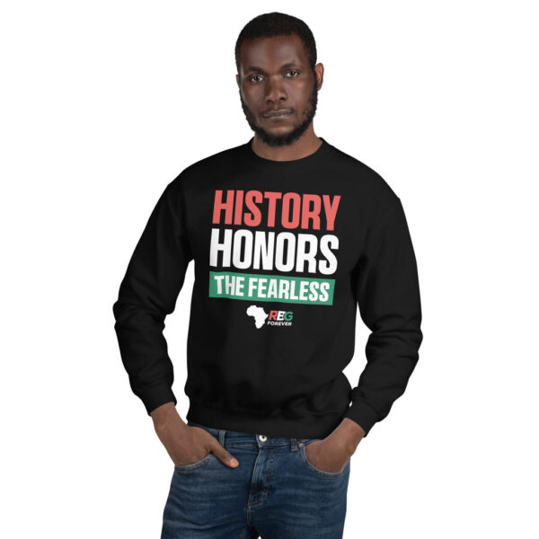 History Honors the Fearless Unisex Sweatshirt II